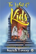 Cover: The What if? Kids - Beyond the Attic - Bumblebee Books