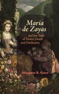 Cover: Maria de Zayas and her Tales of Desire, Death and Disillusion - Tamesis Books