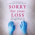 Cover: Sorry For Your Loss - Ad Lib Publishers Ltd