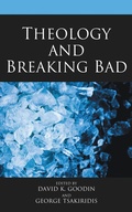 Cover: Theology and Breaking Bad - Lexington Books/Fortress Academic