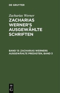 Cover: Zacharias Werners ausgew&auml;hlte Predigten, Band 3 - De Gruyter