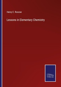 Enlarge image Cover: Lessons in Elementary Chemistry - Outlook