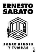 Cover: Sobre Heroes Y Tumbas (Novela) / On Heroes and Tombs - Planeta Publishing
