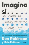 Cover: Imagina si... el poder de crear un futuro para todos / Imagine If...Creating a Future for Us All - Penguin Random House Grupo Editorial