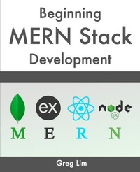Enlarge image Cover: Beginning MERN Stack Development - Greg Lim