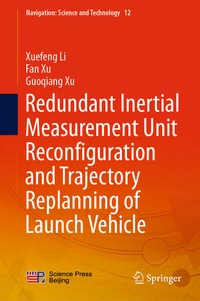 Enlarge image Cover: Redundant Inertial Measurement Unit Reconfiguration and Trajectory Replanning of Launch Vehicle - Springer