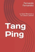 Cover: Tang Ping: La Gran Renuncia y La Cultura Laboral - Fernando Fernandez