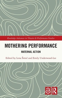 Enlarge image Cover: Mothering Performance - Routledge