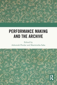 Abbildung von: Performance Making and the Archive - Routledge India