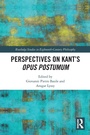 Cover: Perspectives on Kant's Opus postumum - Routledge