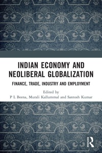 Enlarge image Cover: Indian Economy and Neoliberal Globalization - Routledge India