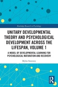 Cover: Unitary Developmental Theory and Psychological Development Across the Lifespan, Volume 1 - Routledge