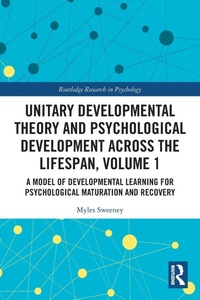Enlarge image Cover: Unitary Developmental Theory and Psychological Development Across the Lifespan, Volume 1 - Routledge