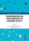 Cover: Transhumanisms and Biotechnologies in Consumer Society - Routledge