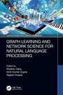 Cover: Graph Learning and Network Science for Natural Language Processing - CRC Press