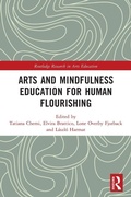 Cover: Arts and Mindfulness Education for Human Flourishing - Routledge