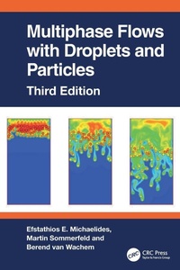 Enlarge image Cover: Multiphase Flows with Droplets and Particles, Third Edition - CRC Press