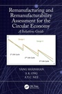 Cover: Remanufacturing and Remanufacturability Assessment for the Circular Economy - CRC Press