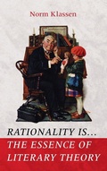 Cover: Rationality Is . . . the Essence of Literary Theory - Cascade Books
