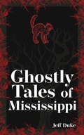 Cover: Ghostly Tales of Mississippi - Adventure Publications