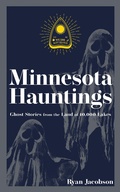 Cover: Minnesota Hauntings - Adventure Publications