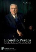 Cover: Lionello Perera: An Italian Banker and Patron in New York [B&W] - Vernon Press