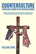Cover: Counterculture Evangelical Issues in the New Millennium - Christian Faith Publishing, Inc.