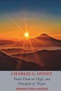 Cover: Power From on High, AND Principles of Prayer - Benediction Classics