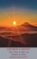 Cover: Power From on High, AND Principles of Prayer - Benediction Classics