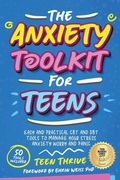 Cover: The Anxiety Toolkit for Teens - Teen-Thrive