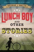 Cover: Lunch Boy and Other Stories - Shawline Publishing Group