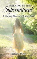 Cover: Walking in the Supernatural - Kingdom Publishers