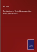 Cover: Recollections of Central America and the West Coast of Africa - Outlook