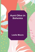 Cover: Aunt Olive in Bohemia - ALPHA EDITION