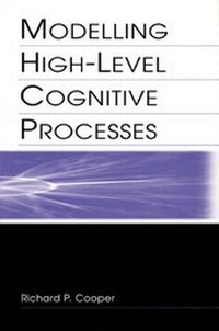Enlarge image Cover: Modelling High-level Cognitive Processes - Psychology Press Ltd