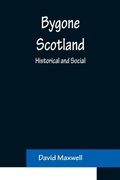 Cover: Bygone Scotland - ALPHA EDITION