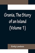 Cover: Grania, The Story of an Island (Volume 1) - ALPHA EDITION