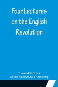 Enlarge image Cover: Four Lectures on the English Revolution - ALPHA EDITION