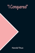Cover: I Conquered - ALPHA EDITION