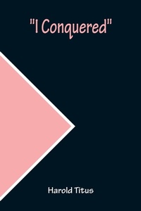 Enlarge image Cover: I Conquered - ALPHA EDITION