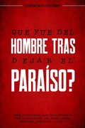 Cover: &iquest;Qu&eacute; fue del hombre tras dejar el para&iacute;so? &iquest;ciencia o ficci&oacute;n? - FELIPE CHAVARRO POLAN&Iacute;A INC