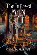 Cover: The Infused Man (The Cunning Man, A Schooled in Magic Spin-Off, #2) - The Cunning Man, A Schooled in Magic Spin-Off
