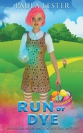 Cover: Run or Dye - Paula Lester
