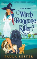 Cover: Witch Doggone Killer? - Paula Lester
