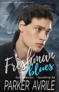 Cover: Freshman Blues: A Gay New Adult College Romance (Last Chances Academy, #4) - Paris April Press