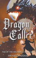 Cover: Dragon Caller - Michael D. Nadeau