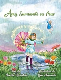 Cover: Amy Surmonte sa Peur - Blooming Child Press, LLC