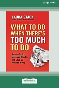 Abbildung von: What To Do When There's Too Much To Do - READHOWYOUWANT