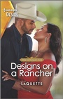 Cover: Designs on a Rancher - Harlequin Desire