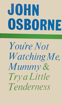 Abbildung von: You're Not Watching Me, Mummy and Try a Little Tenderness - Faber & Faber
